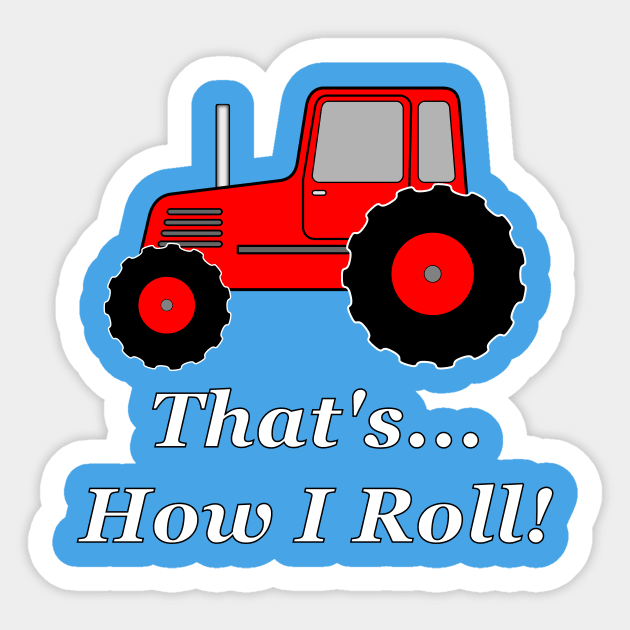 Red Tractor How I Roll Sticker by NiftyGaloot